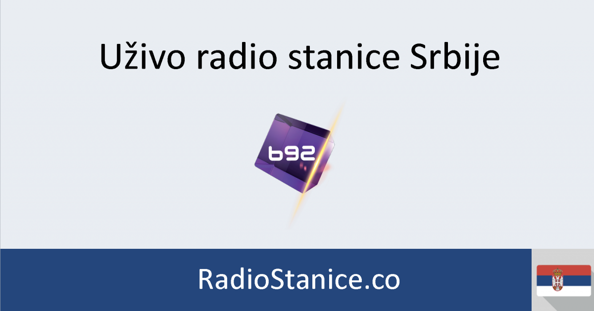 B92 Uživo - Radio Stanice Srbije